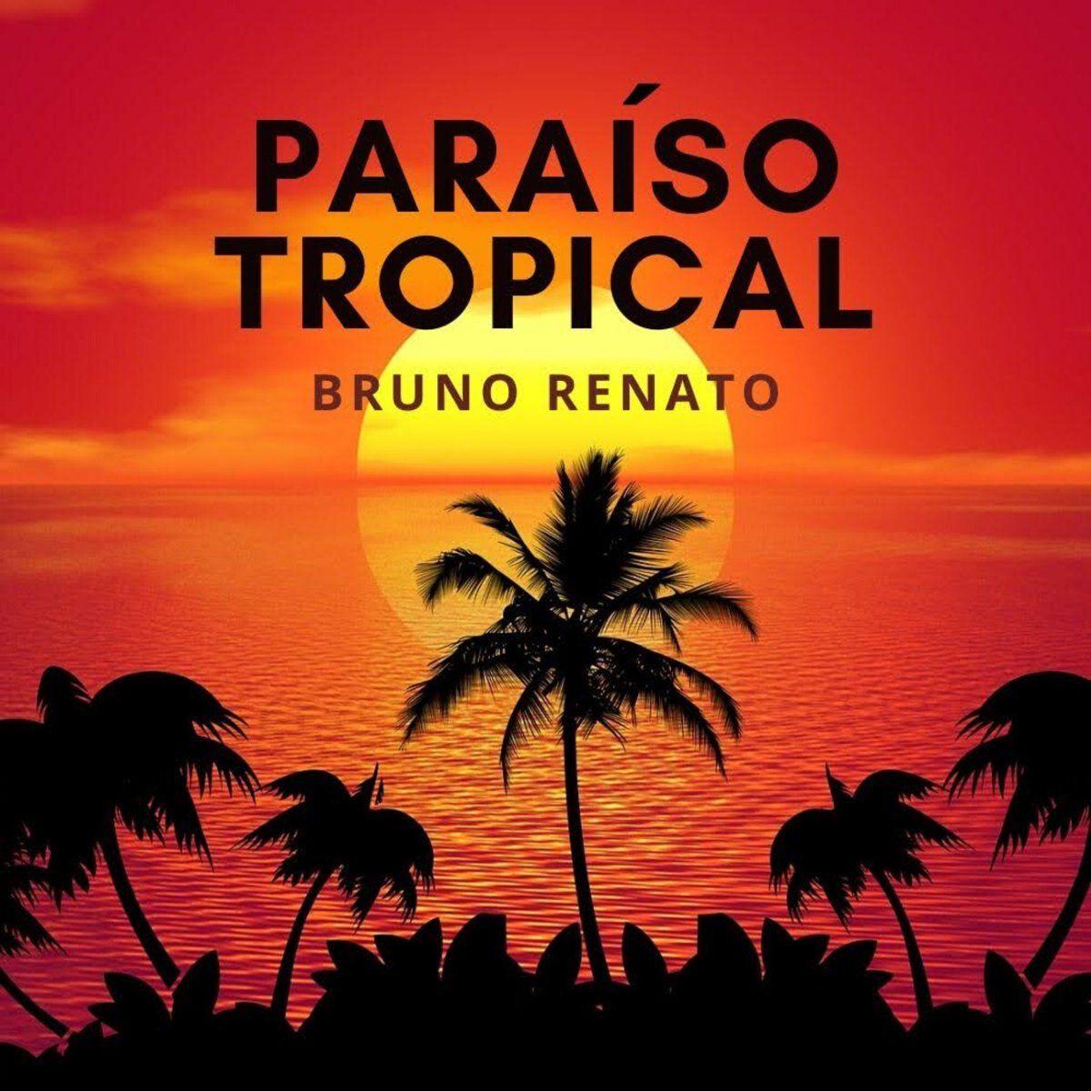 Portada del álbum "Paraíso Tropical", de Bruno Renato