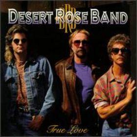 Portada de Álbum "True Love", de Desert Rose Band