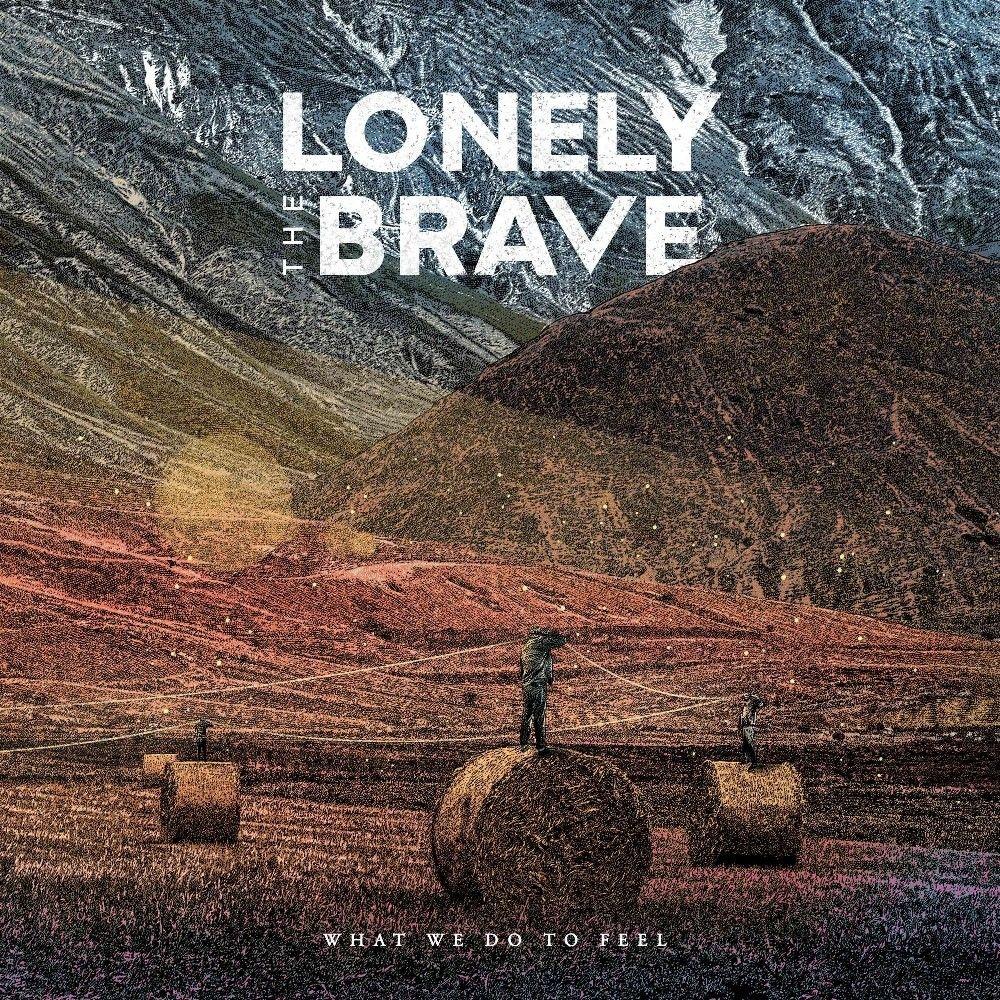 Portada de Álbum "What We Do To Feel", de Lonely The Brave