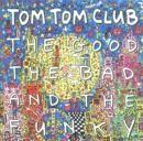 Portada de Álbum "TheGood The Bad And The Funky", de Tom Tom Club