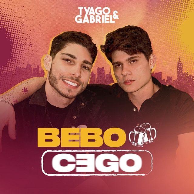 Portada de Sencillo/EP "Bebo Cego", de Tyago e Gabriel