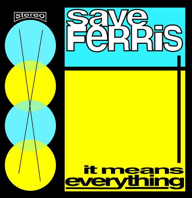 Portada del álbum " It Means Everything", de Save Ferris