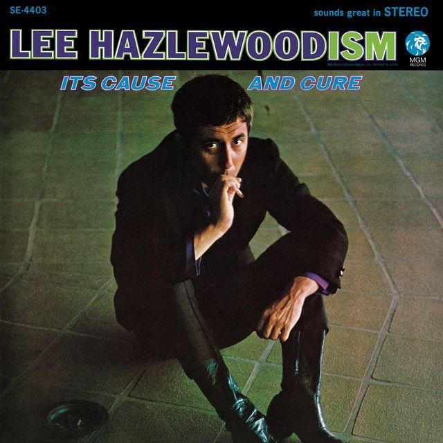 Portada de Álbum "Lee Hazlewoodism - Its Cause And Cure", de Lee Hazlewood