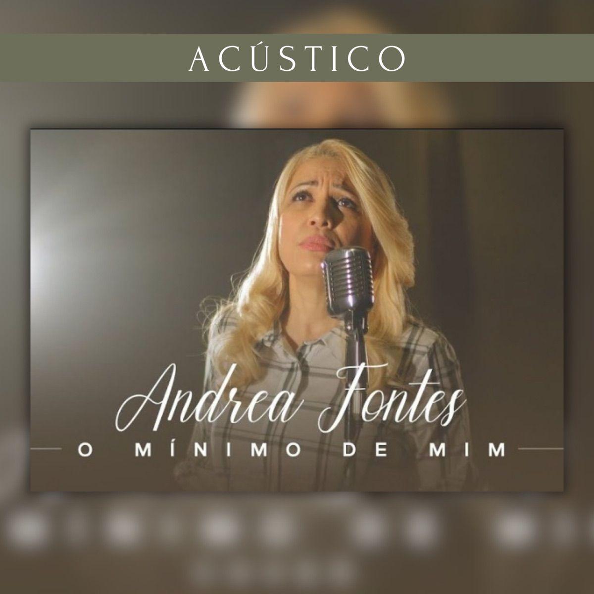 Album cover of "O Mínimo de Mim (Acústico)" by Andréa Fontes