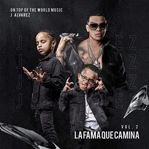 Portada de Álbum "La Fama Que Camina, Vol. 2", de J Alvarez