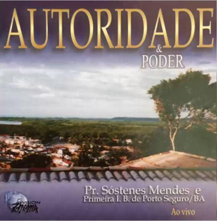 Portada de Álbum "Autoridade e Poder", de Pr. Sóstenes Mendes