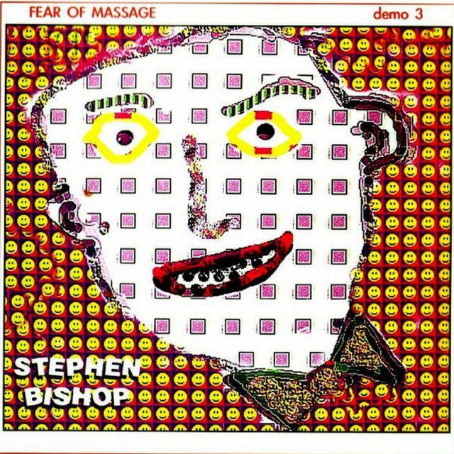 Album cover of "Fear Of Massage - Demo 3" by Stephen Bishop