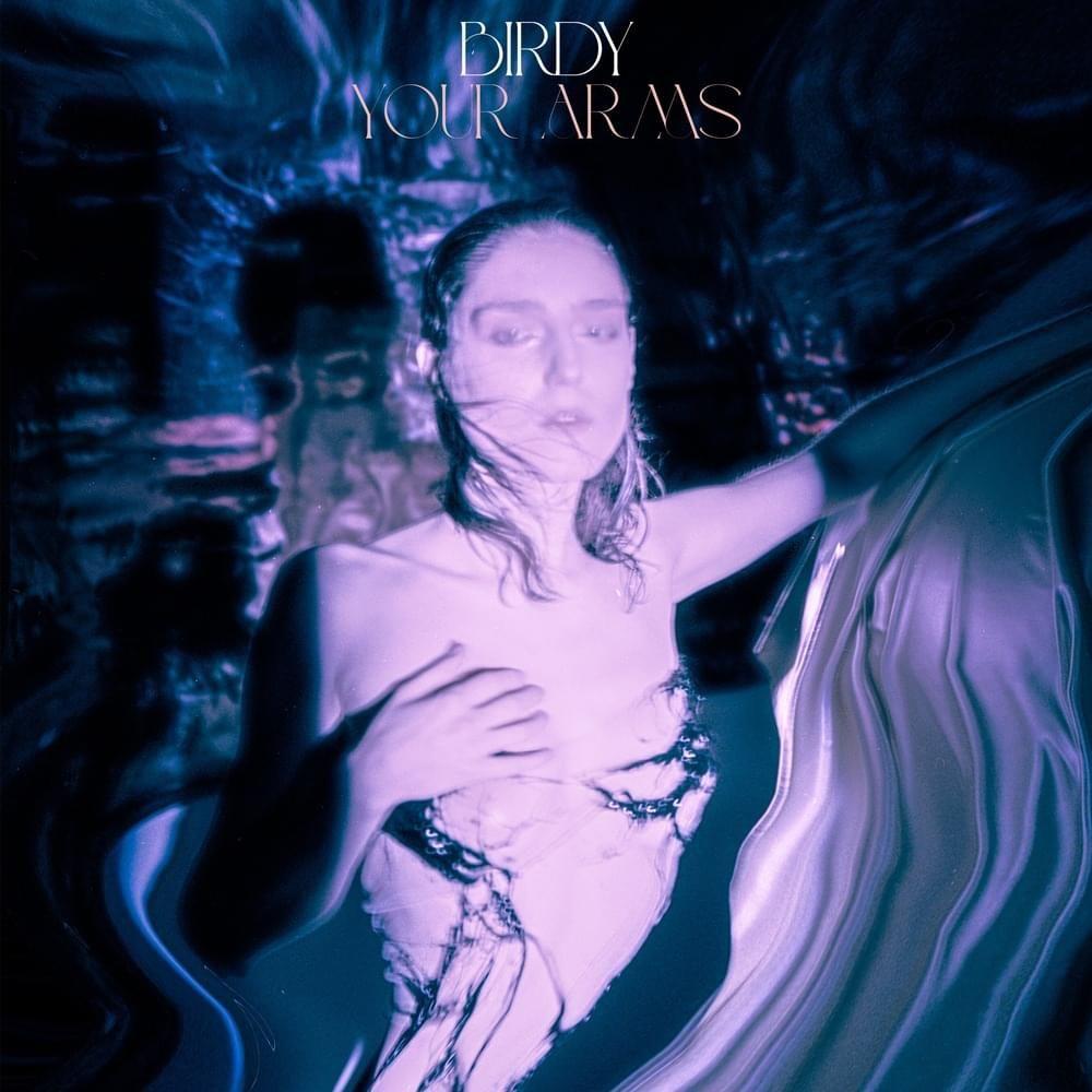 Album cover of "Your Arms" by Birdy