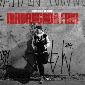 Portada de Sencillo/EP "Madrugada Fria", de Salvador da Rima