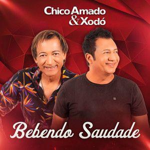 Portada de Sencillo/EP "Bebendo Saudade ", de Chico Amado e Xodó