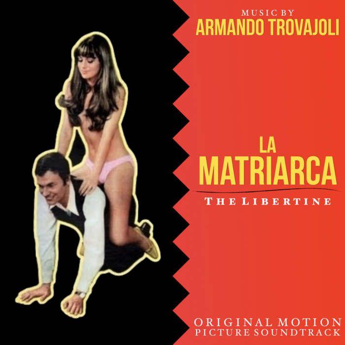 Portada de Álbum "La Matriarca - The Libertine (Original Motion Picture Soundtrack)", de Armando Trovajoli