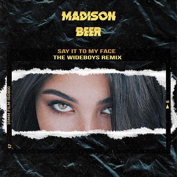 Portada de Sencillo/EP "Say It To My Face (The Wideboys Remix)", de Madison Beer