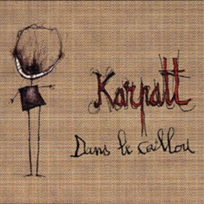 Album cover of "Dans Le Caillou" by Karpatt