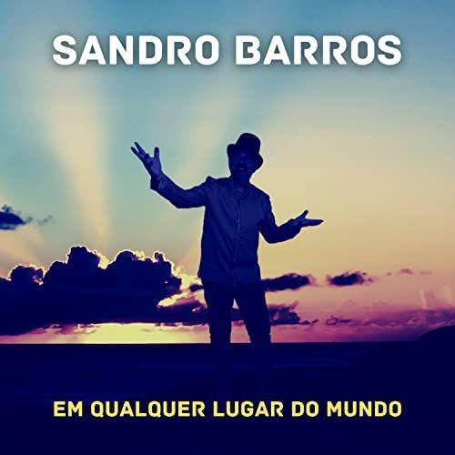Capa do Single/EP "Em Qualquer Lugar do Mundo", de Sandro Barros