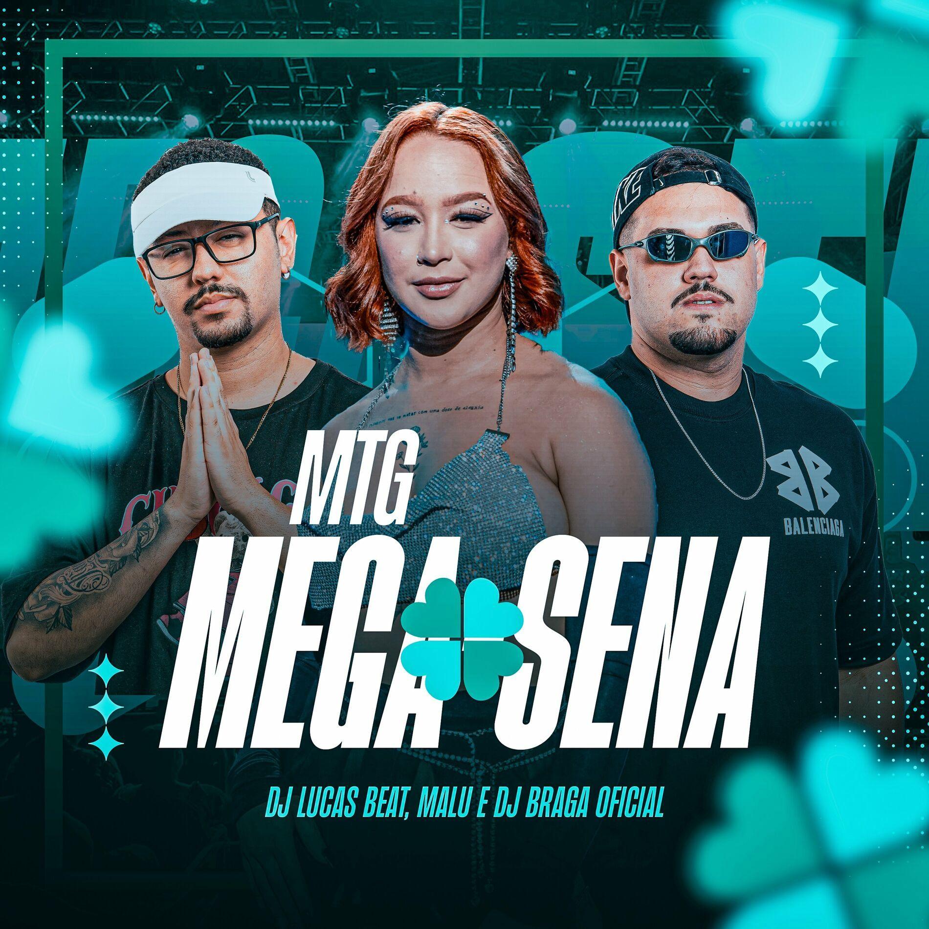 Capa do Single/EP "MTG MEGA SENA (part. Malu e DJ Braga Oficial)", de DJ Lucas Beat