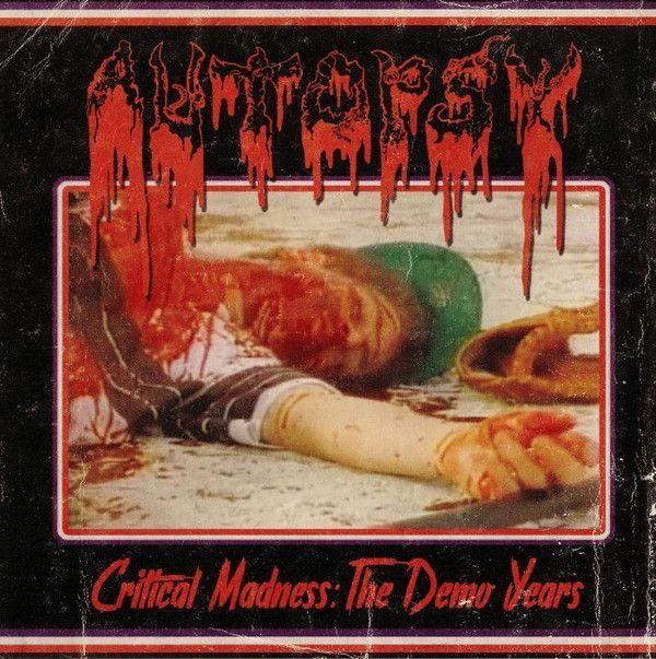 Album cover of "Critical Madness: The Demo Years" by Autopsy