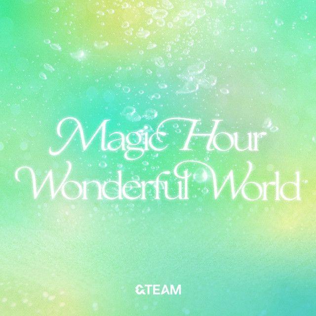 Capa do álbum "Magic Hour / Wonderful World", de &TEAM