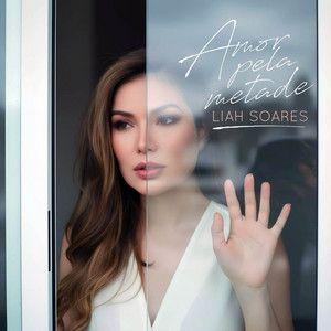 Portada de Sencillo/EP "Amor Pela Metade", de Liah Soares