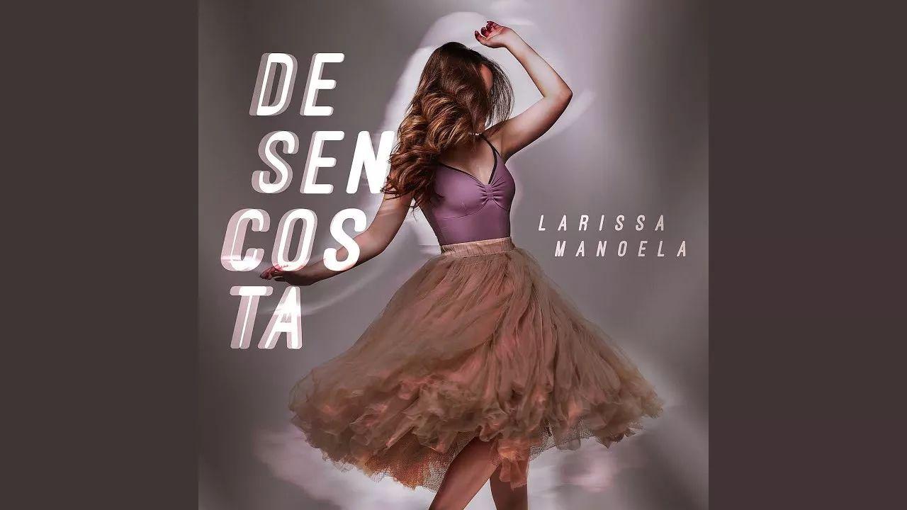Single/EP cover of "Desencosta " by Larissa Manoela