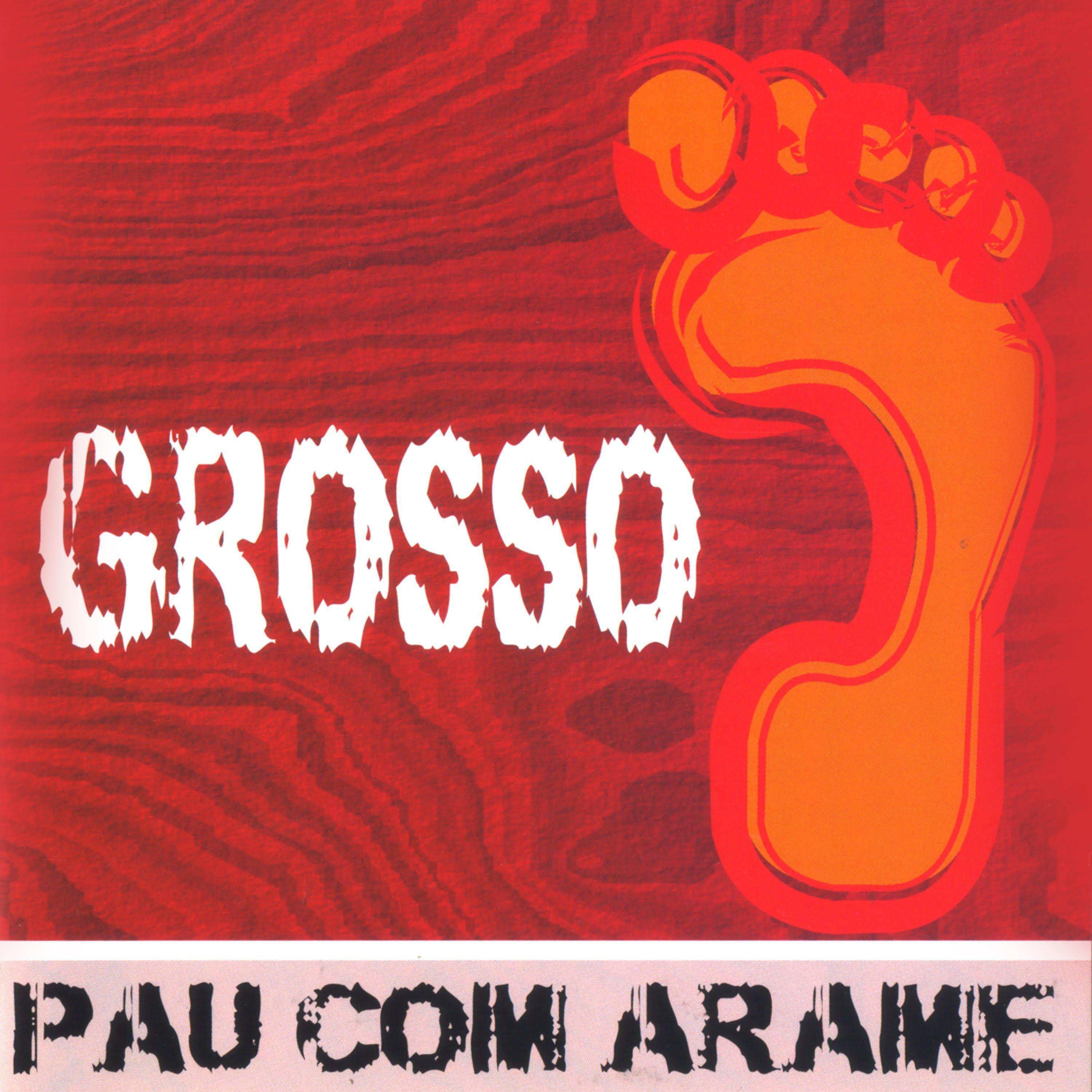 Portada de Álbum "Grosso", de Pau Com Arame