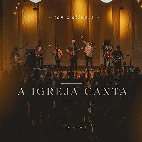 Capa do Álbum "A Igreja Canta", de Ton Molinari