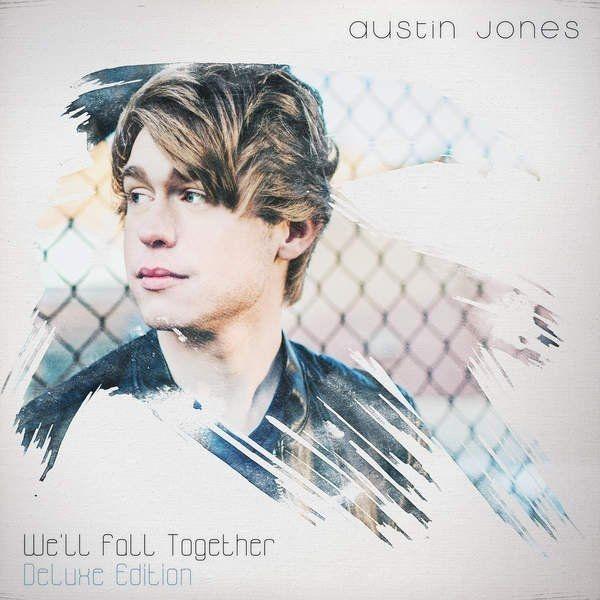 Capa do Álbum "We'll Fall Together (Deluxe Edition)", de Austin Jones