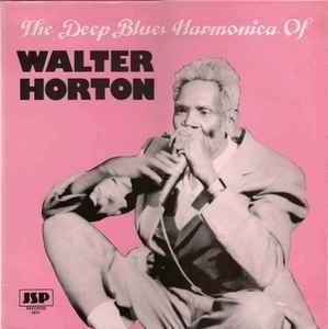 Capa do Álbum "The Deep Blues Harmonica Of Walter Horton", de Big Walter Horton