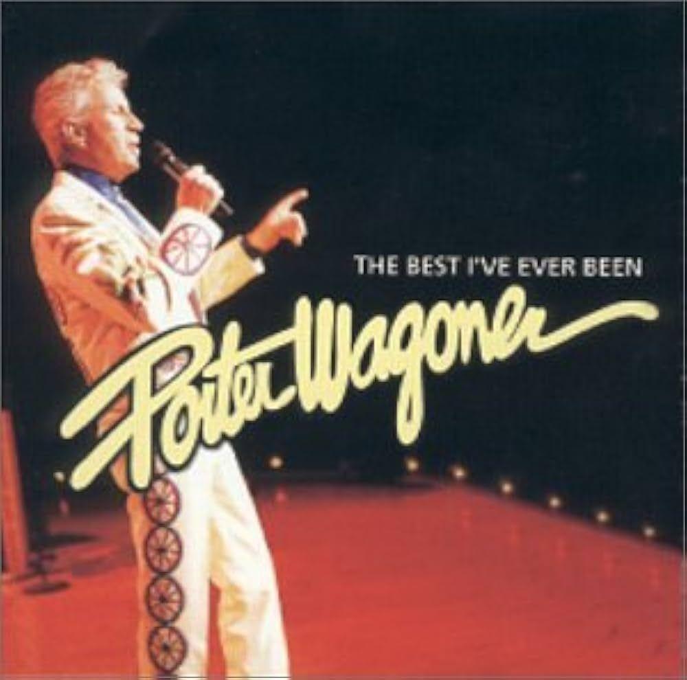 Capa do álbum "The Best I've Ever Been", de Porter Wagoner
