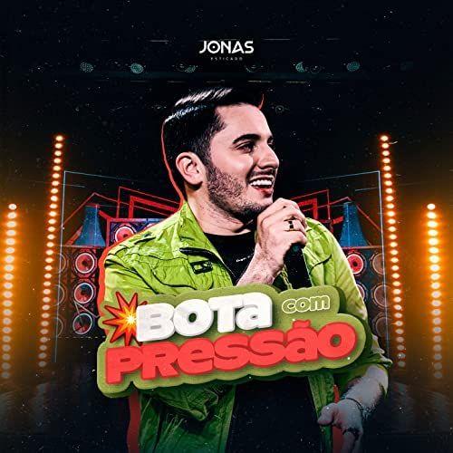 Portada de Sencillo/EP "Bota Com Pressão ", de Jonas Esticado