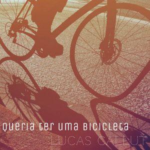 Portada de Sencillo/EP "Queria Ter Uma Bicicleta", de Lucas Calutt
