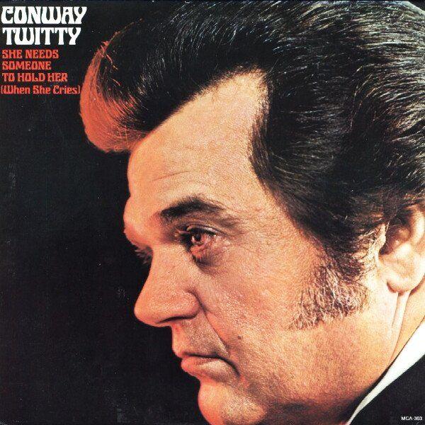 Capa do álbum "She Needs Someone To Hold Her (When She Cries)", de Conway Twitty