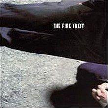 Capa do Álbum "The Fire Theft", de The Fire Theft
