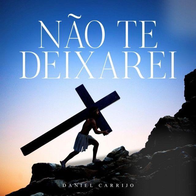 Portada de Sencillo/EP "Não Te Deixarei", de Daniel Carrijo