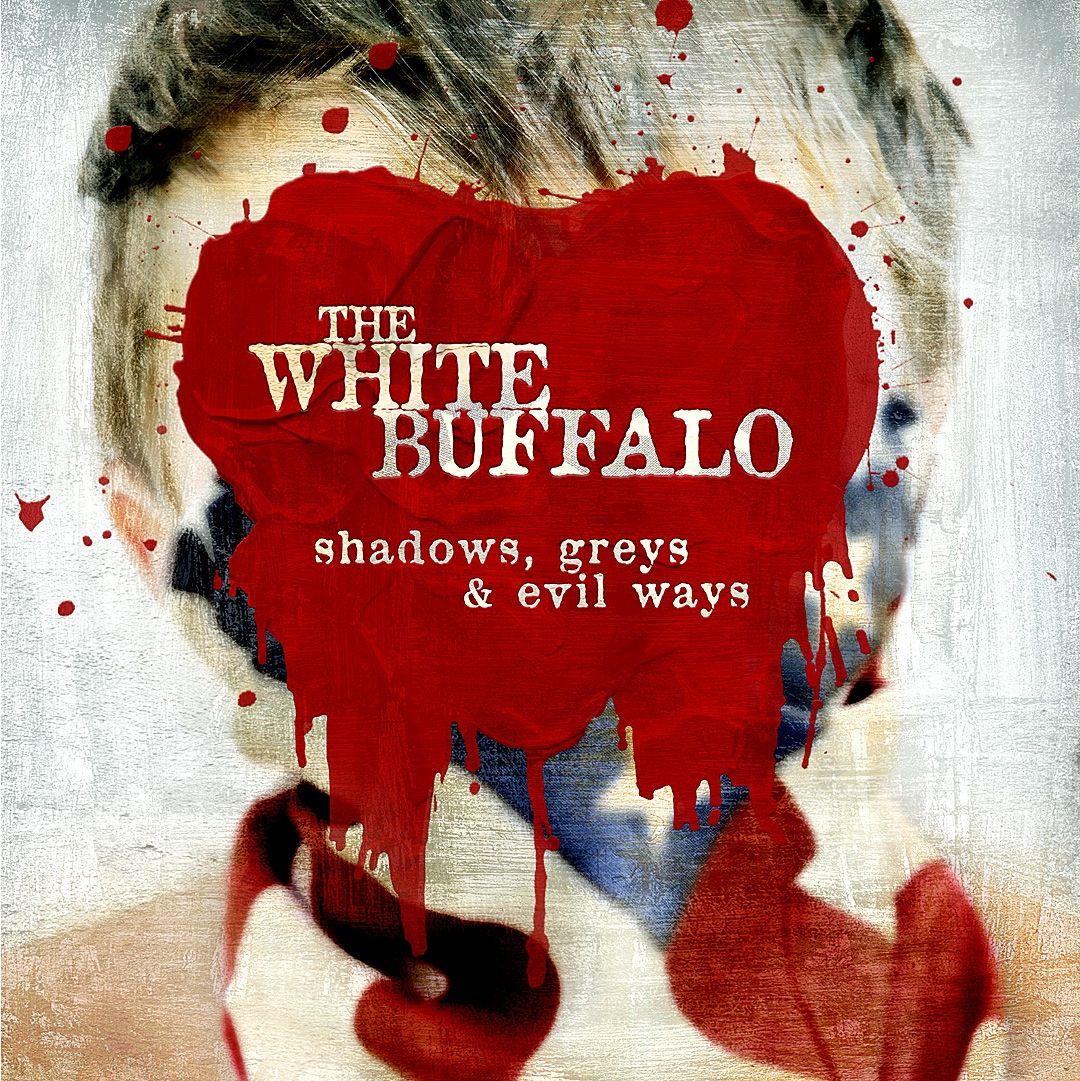 Portada de Álbum "Shadows, Greys & Evil Ways", de The White Buffalo