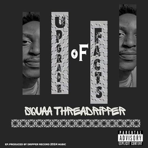 Portada de Sencillo/EP "Upgrade Of Facts", de SQuaa Threadripper