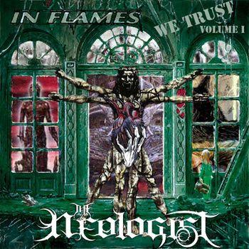 Portada de Álbum "In Flames We Trust: Volume I", de The Neologist