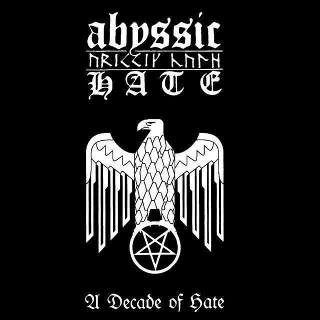 Album cover of "A Decade of Hate" by Abyssic Hate