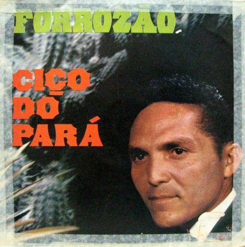 Capa do Álbum "Forrozão", de Ciço do Pará