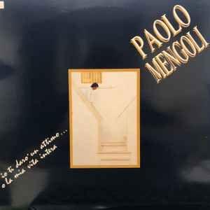Portada de Álbum "Io Ti Darò Un Attimo... O La Mia Vita Intera", de Paolo Mengoli