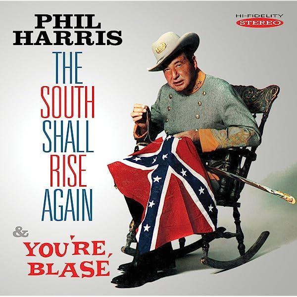 Portada de Álbum "The South Shall Rise Again", de Phil Harris