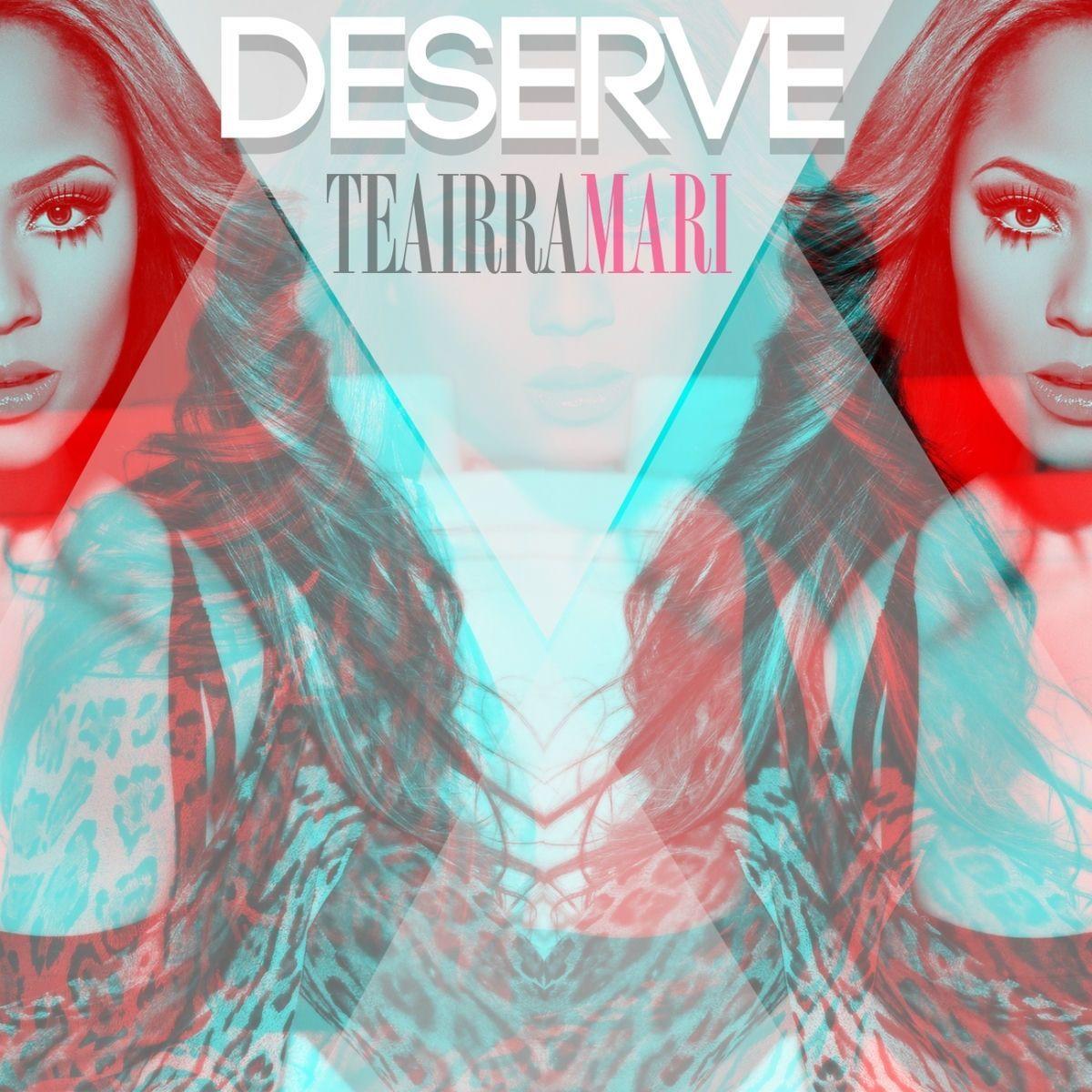 Portada de Sencillo/EP "Deserve", de Teairra Mari