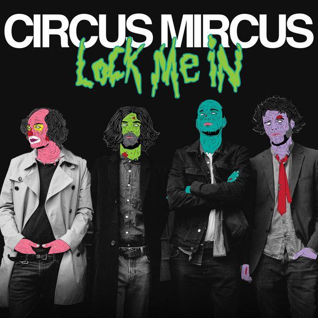 Portada de Sencillo/EP "Lock Me In", de Circus Mircus