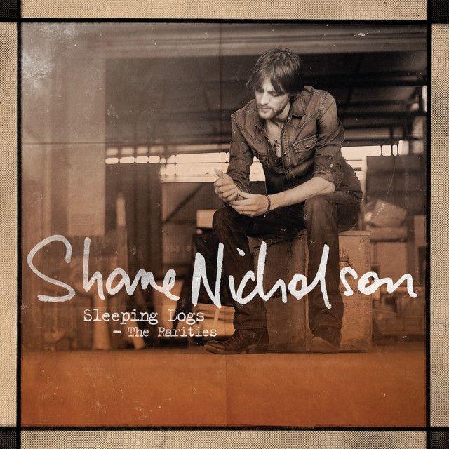 Capa do Álbum "Sleeping Dogs - The Rarities", de Shane Nicholson