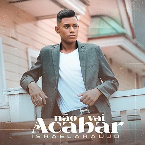 Portada de Sencillo/EP "Não Vai Acabar", de Israel Araújo