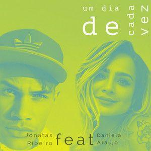 Portada de Sencillo/EP "Um Dia de Cada Vez (part. Daniela Araújo)", de Jonatas Ribeiro