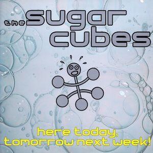 Portada de Álbum "Here Today, Tomorrow Next Week!", de Sugarcubes