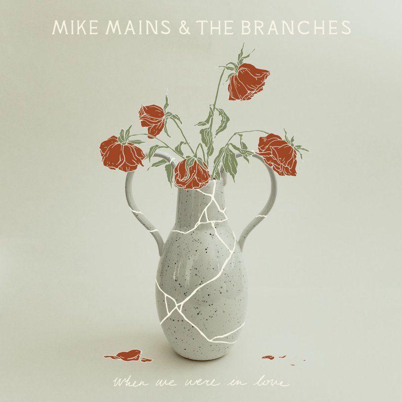 Portada de Álbum "When We Were In Love (Deluxe Edition)", de Mike Mains & The Branches