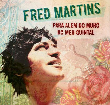 Capa do Álbum "Para Além do Muro do Meu Quintal", de Fred Martins