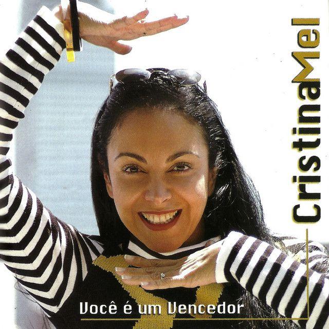 Portada del álbum "Você É um Vencedor", de Cristina Mel