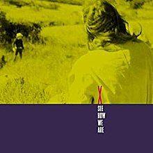 Portada de Álbum "See How We Are", de X